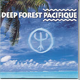 Deep Forest - Pacifique 