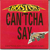 Boston - Can'tcha Say
