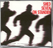 Shed Seven - On Standby CD 1