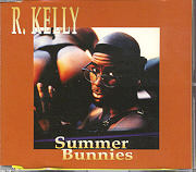 R Kelly - Summer Bunnies CD 1