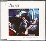 Chris DeBurgh - I'm Not Crying Over You