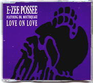 E-Zee Possee - Love On Love