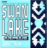 Swan Lake (Todd Terry) - In The Name Of Love