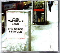 Dave Matthews Band - The Space Between CD 1