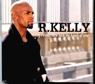 R Kelly - If I Could Turn Back The Hands Of Time 2 x CD Promo Set
