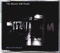 Electric Soft Parade - Silent To The Dark II CD 1