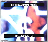 Jesus & Mary Chain - Rollercoaster EP