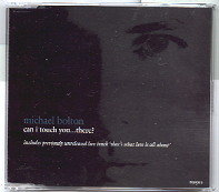 Michael Bolton - Can I Touch You There CD 2
