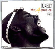 R Kelly - The 4 Play EP Part 1