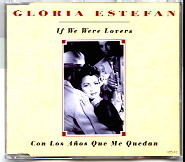Gloria Estefan - If We Were Lovers