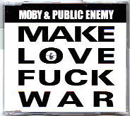 Moby & Public Enemy - Make Love Fuck War