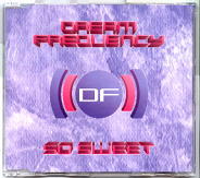 Dream Frequency - So Sweet