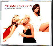 Atomic Kitten - If You Come To Me CD 1