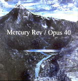 Mercury Rev - Opus 40 2 x CD Set