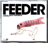 Feeder - Forget About Tomorrow CD 1
