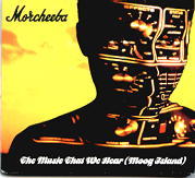 Morcheeba - The Music That We Hear CD 2