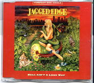 Jagged Edge - Hell Ain't A Long Way