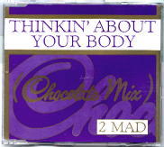 2 Mad - Thinkin' About Your Body
