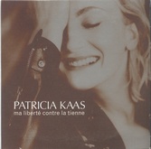 Patricia Kaas - Ma Liberte Contre La Tienne