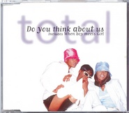Total - Do You Think About Us