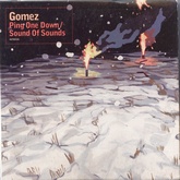 Gomez - Ping One Down / Sound Of Sounds