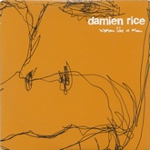 Damien Rice - Woman Like A Man