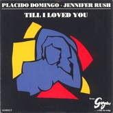 Placido Domingo & Jennifer Rush - Till I Loved You