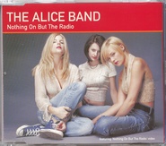 The Alice Band - Nothing On But The Radio