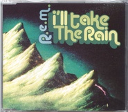 REM - I'll Take The Rain CD1