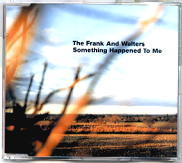 The Frank And Walters - Something Happened To Me