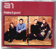 A1 - Make It Good CD1