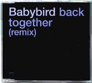 Babybird - Back Together (Remix) CD1