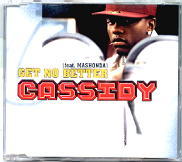 Cassidy - Get No Better