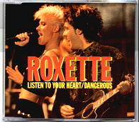 Roxette - Listen To Your Heart / Dangerous