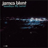 James Blunt - Goodbye My Lover CD2