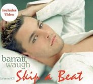 Barratt Waugh - Skip A Beat