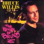 Bruce Willis - The Return Of Bruno