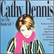 Cathy Dennis - Am I The Kinda Girl ?