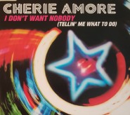 Cherie Amore - I Don't Want Nobody (Tellin' Me What To Do)