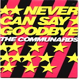 communards%20never%20can%20say%20goodbye%20card.jpg