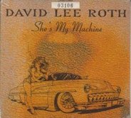 David Lee Roth - She's My Machine