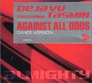 Deja Vu & Tasmin - Against All Odds