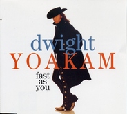 Dwight Yoakam - Fast As You