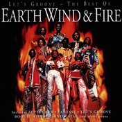 Earth Wind & Fire - Let's Groove / The Best Of