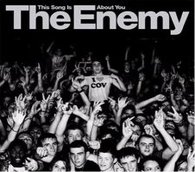 The Enemy - This Song Is About You