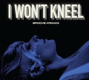 Groove Armada - I Won't Kneel