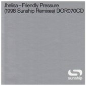 Jhelisa - Friendly Pressure (The Sunship Remixes)