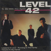 Level 42 - To Be With You Again