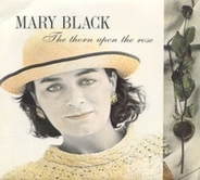 Mary Black - The Thorn Upon The Rose