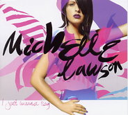 Michelle Lawson - I Just Wanna Say